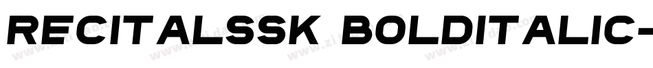 RecitalSSK BoldItalic字体转换